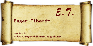 Egger Tihamér névjegykártya